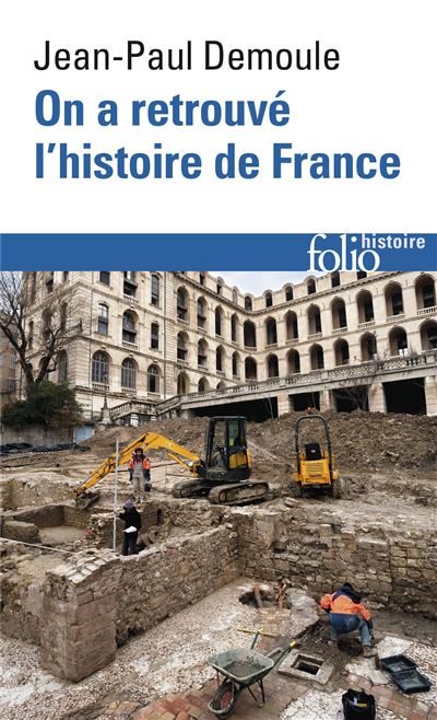 Image du livre de Jean-Paul Demoule "On a retrouvé l'histoire de France"